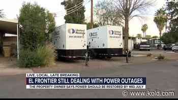 El Frontier property management claims ongoing power problems will by fixed by mid-July - KOLD