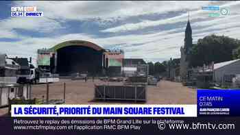 Main Square festival: la sécurité, priorité des organisateurs du festival à Arras - BFMTV