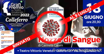 [RINVIATO] Colleferro. Gran Premio Nazionale del Teatro Amatoriale Fita. Sabato 18 Giugno alle ore 20.30, al Teatro comunale Vittorio Veneto, “Nozze di Sangue” - Cronache Cittadine