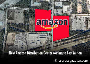 Amazon submits plans for distribution center in East Milton | Santa Rosa Press Gazette - Santa Rosa Press Gazette