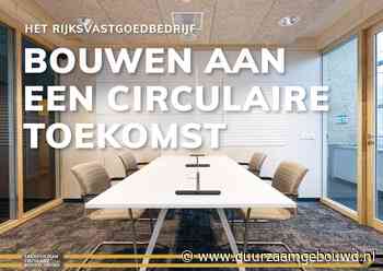 'Circulariteit moeten we omarmen, willen we het maximale eruit halen' - Duurzaamgebouwd.nl