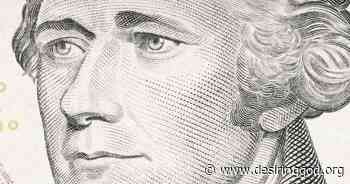 American Prodigal: The Rise, Fall, and Redemption of Alexander Hamilton - Desiring God