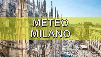Meteo Milano, finalmente la FINE del CALDO africano, ecco quando - MeteoGiuliacci