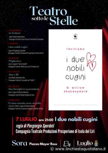 Sora, giovedi' sera "I due nobili cugini" in Piazza Mayer Ross per la regia di Piergiorgio Sperduti - L'Inchiesta Quotidiano OnLine