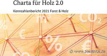 Charta für Holz 2.0: „Kennzahlenbericht 2021 Forst & Holz“ erschienen
