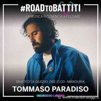 MANDURIA - Concerto di Tommaso Paradiso: dalle 9 alle 24 attiva la Zona a Traffico Limitato nell'intero centro della città - ManduriaOggi