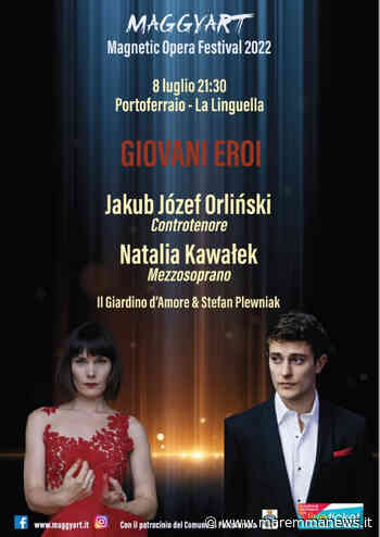 "Giovani Eroi" inaugura 8° edizione 'Magnetic Opera Festival' Isola Elba - MaremmaNews