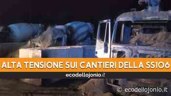Notte di fuoco sullo Jonio, colpita la ditta Sposato che opera sui cantieri del Terzo Megalotto - Ecodellojonio