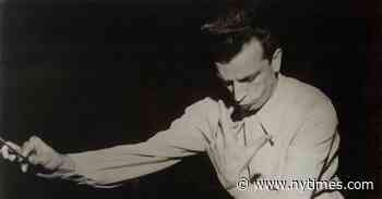 A Conductor’s Career, Cut Short, Still Blazes on Recordings