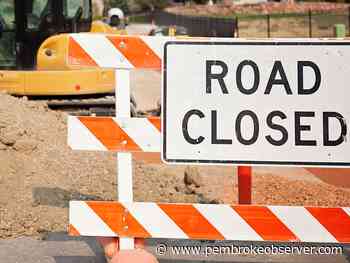 TRAFFIC BRIEF: Section of Fraser Street closed for construction much of July - Pembroke Observer and News