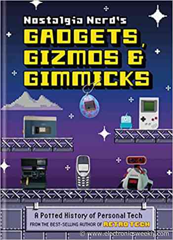 Gadget Book: Nostalgia Nerd's Gadgets, Gizmos & Gimmicks - Electronics Weekly