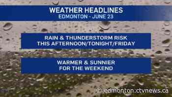 Edmonton weather for June 23: Cool end to the week - CTV News Edmonton