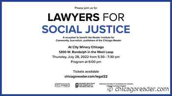 [PRESS RELEASE] Lawyers for Social Justice Reception - Chicago Reader