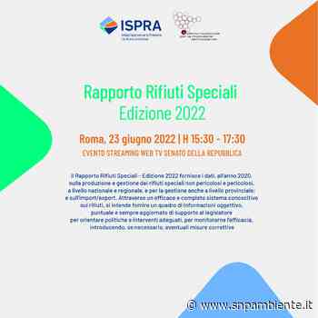 Presentazione del Rapporto rifiuti speciali dell'Ispra ed. 2022 | SNPA - AmbienteInforma