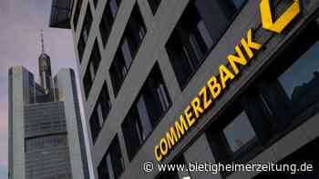 Banken: Commerzbank hat schon fast 7000 Stellen abgebaut - Wirtschaft - Bietigheimer Zeitung