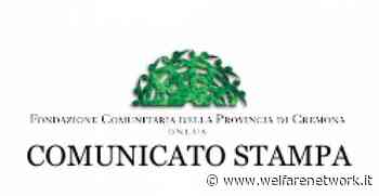 Dalla F. Comunitaria di Cremona assegnati 369.991 euro a progetti sul territorio - WelfareNetwork
