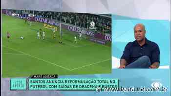 Críticos analisam as saídas de Dracena e Bustos do Santos - Band Jornalismo