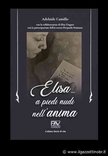 Domani a Mesagne, "Elisa... a piedi nudi nell'anima", di Adelaide Camillo - Il Gazzettino di Brindisi