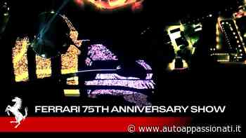 Il circuito di Fiorano si “accende” per celebrare i 75 anni della Ferrari [VIDEO] - Autoappassionati.it