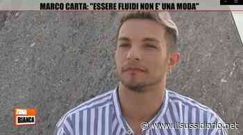 Marco Carta: 'Ses*o? Lo vivo senza tabù'/ 'Con il mio ex fidanzato Sirio è rimasto…' - Il Sussidiario.net