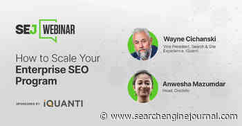 How To Scale Your Enterprise SEO Program [Webinar] - Search Engine Journal