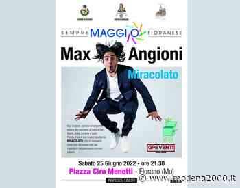 Max Angioni a Fiorano Modenese sabato 25 giugno ad ingresso gratuito - Modena 2000