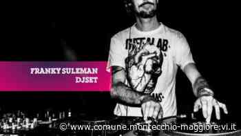 Abilitante social fest: DJ SET BY FRANKY SULEMAN - Comune di Montecchio Maggiore