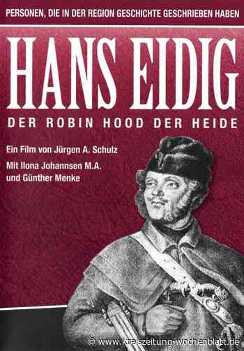 Robin Hood der Heide: Ein Film mit Vortrag zu Hans Eidig im Museum in Winsen - Winsen - Kreiszeitung Wochenblatt