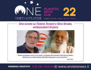 "ONE" dedica una serata a Tiziano Terzani e Gino Strada, ambasciatori di pace - OrvietoNews.it