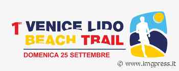 Nasce il 1° Venice Lido Beach Trail, un nuovo evento firmato Venicemarathon - IMGpress
