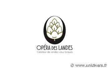 Opéra des Landes Soorts-Hossegor mardi 19 juillet 2022 - Unidivers