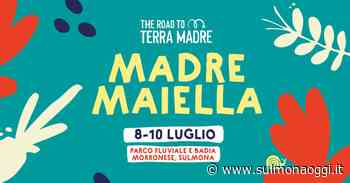 MADRE MAIELLA, A SULMONA TRE GIORNI DI NATURA E SAPORI CON PARCO E SLOW FOOD - SulmonaOggi