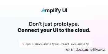 Amplify UI - Build UI fast with Amplify on React