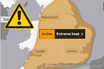 Met Office issue amber ‘extreme heat’ weather warning for Lancashire