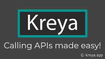 Kreya - Calling APIs made easy