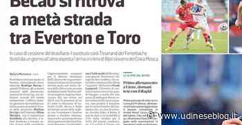 Messaggero Veneto: Becao si ritrova a metà strada tra Torino e Everton | Udinese Blog - Udinese Blog