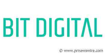 Bit Digital, Inc. Announces Monthly Production Update for June 2022