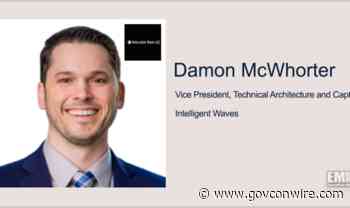 Damon McWhorter Named Intelligent Waves VP of Technical Architecture, Capture - GovCon Wire