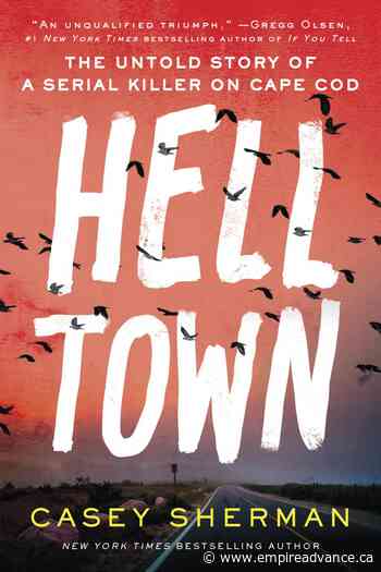Review: 'Helltown' shines light on Cape Cod serial killer - Virden Empire Advance