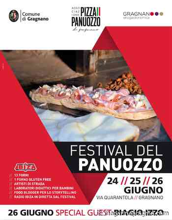 Gragnano - Festival del Panuozzo dal 24 al 26 Giugno 2022 - Magazine Pragma