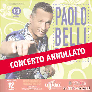 Alpàa: concerto di Paolo Belli annullato per Covid - Prima Vercelli