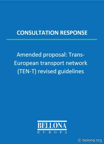 Consultation Response - Amended Proposal: Trans-European Transport Network (TEN-T) Revised Guidelines - Bellona
