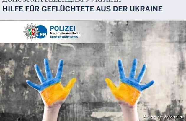 POL-EN: Ennepe-Ruhr-Kreis- Wussten Sie, dass wir über Kriminalität im Zusammenhang mit der aktuellen Lage in der Ukraine informieren?