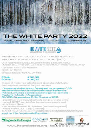 Musica e solidarietà: a Gargallo di Carpi torna il White Party di "Ho Avuto Sete" - SulPanaro