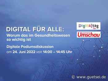 Digitaltag 2022, »Digital für alle: Warum das im Gesundheitswesen so wichtig ist«, spannende Podiumsdiskussion im Live Stream am 24. Juni 2022, Gütsel Online, OWL live - Gütsel