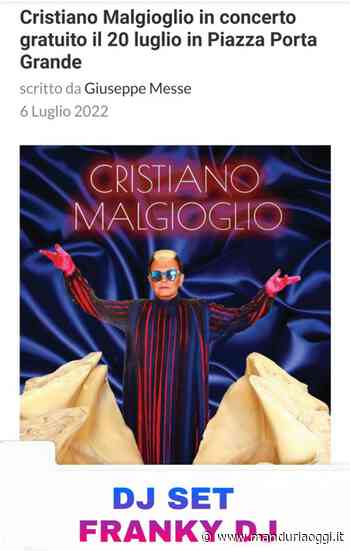 MANDURIA - Il dj manduriano Francesco Pezzarossa alla consolle nel concerto di Cristiano Malgioglio di Mesagne - ManduriaOggi