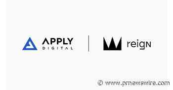 Apply Digital adquire Reign para fortalecer ainda mais sua capacidade de atender a marcas globais