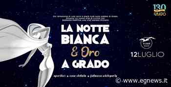 Per Grado 130 una Notte Bianca e Oro in spiaggia tra delizie stellate - eg news