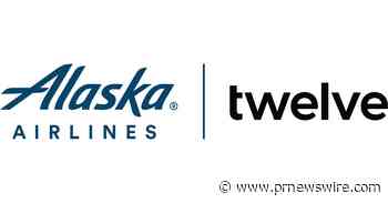 Twelve and Alaska Airlines to collaborate with Microsoft to advance sustainable aviation fuel derived from recaptured CO2 and renewable energy - PR Newswire
