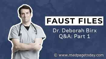 Faust Files: A Talk with Deborah Birx, MD,  on the Early COVID Response